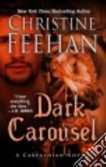 Dark Carousel libro in lingua di Feehan Christine