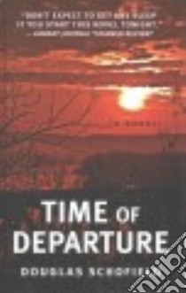 Time of Departure libro in lingua di Schofield Douglas