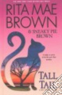 Tall Tail libro in lingua di Brown Rita Mae, Brown Sneaky Pie, Gellatly Michael (ILT)