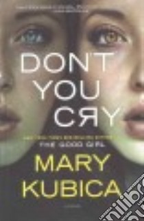 Don't You Cry libro in lingua di Kubica Mary