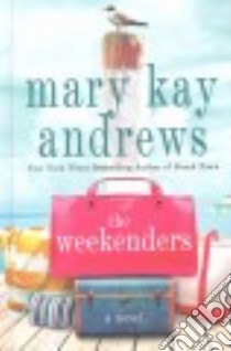 The Weekenders libro in lingua di Andrews Mary Kay