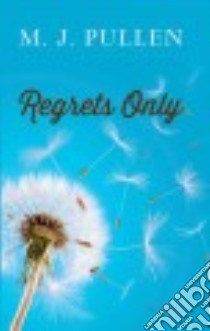 Regrets Only libro in lingua di Pullen M. J.