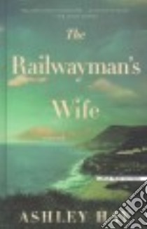 The Railwayman's Wife libro in lingua di Hay Ashley