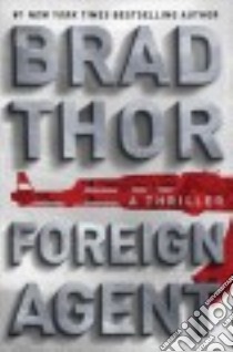 Foreign Agent libro in lingua di Thor Brad