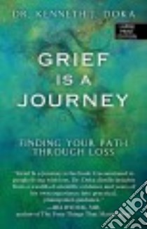 Grief Is a Journey libro in lingua di Doka Kenneth J.