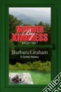 Murder by Kindness libro in lingua di Graham Barbara