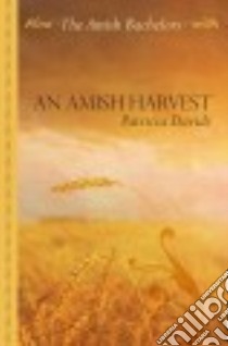 An Amish Harvest libro in lingua di Davids Patricia