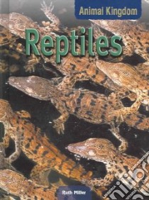 Reptiles libro in lingua di Miller Ruth N.