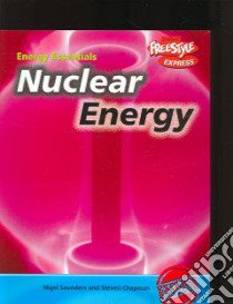 Nuclear Energy libro in lingua di Saunders Nigel, Chapman Steven
