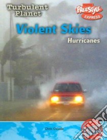 Violent Skies-hurricanes libro in lingua di Oxlade Chris