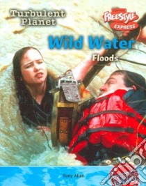 Wild Water-floods libro in lingua di Allan Tony