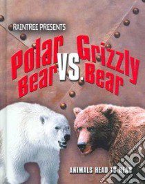 Polar Bear Vs. Grizzly Bear libro in lingua di Thomas Isabel