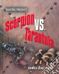 Scorpion Vs. Tarantula libro in lingua di Thomas Isabel