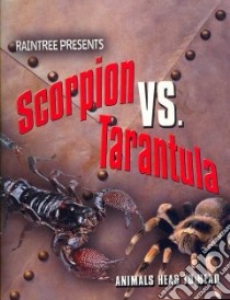 Scorpion Vs. Tarantula libro in lingua di Thomas Isabel