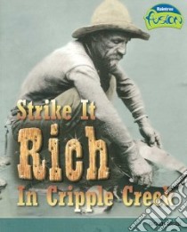 Strike It Rich in Cripple Creek libro in lingua di Donlan Leni