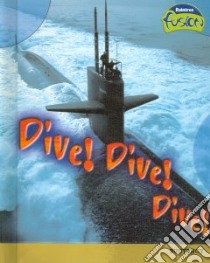 Dive! Dive! Dive! libro in lingua di Thomas Isabel