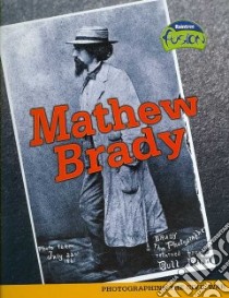 Mathew Brady libro in lingua di Donlan Leni