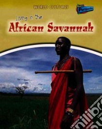 Living in the African Savannah libro in lingua di Barber Nicola