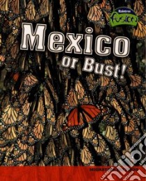 Mexico or Bust! libro in lingua di Underwood Deborah