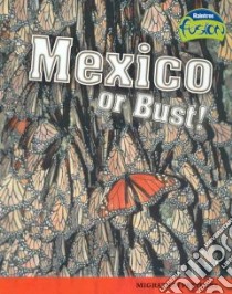 Mexico or Bust! libro in lingua di Underwood Deborah