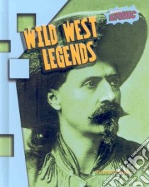 Wild West Legends libro in lingua di Raum Elizabeth