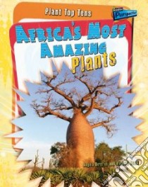 Africa's Most Amazing Plants libro in lingua di Scott Michael, Royston Angela