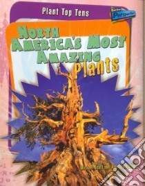 North America's Most Amazing Plants libro in lingua di Scott Michael, Royston Angela
