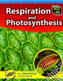 Respiration and Photosynthesis libro in lingua di Latham Donna