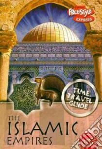 The Islamic Empires libro in lingua di Spilsbury Louise, Spilsbury Richard