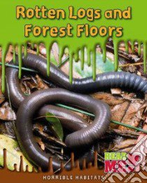 Rotten Logs and Forest Floors libro in lingua di Cooper Sharon Katz