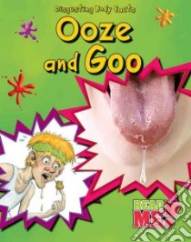 Ooze and Goo libro in lingua di Royston Angela