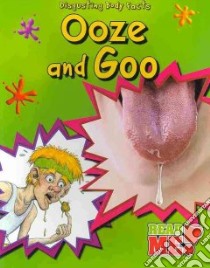 Ooze and Goo libro in lingua di Royston Angela