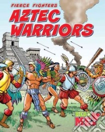 Aztec Warriors libro in lingua di Guillain Charlotte