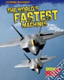 The World's Fastest Machines libro in lingua di Aboff Marcie