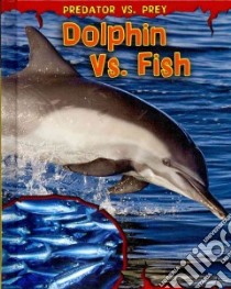 Dolphin Vs. Fish libro in lingua di Meinking Mary