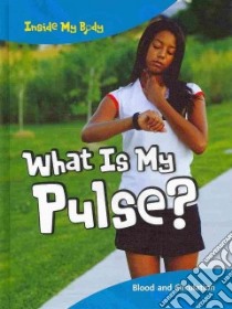 What Is My Pulse? libro in lingua di Ballard Carol