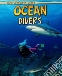 Ocean Divers libro in lingua di Ganeri Anita, Rissman Rebecca (EDT), Smith Sian (EDT)