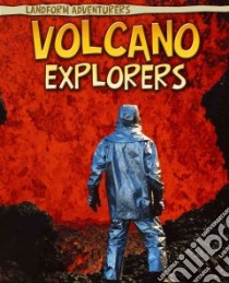 Volcano Explorers libro in lingua di Rosenberg Pam