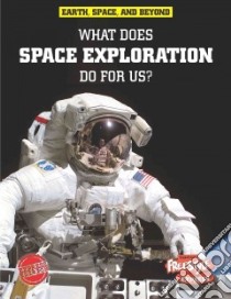 What Does Space Exploration Do for Us? libro in lingua di Morris Neil