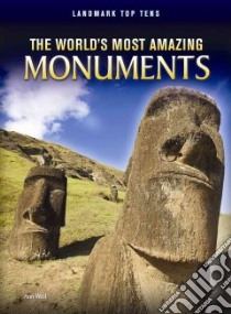 The World's Most Amazing Monuments libro in lingua di Weil Ann