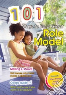101 Ways to Be a Great Role Model libro in lingua di Guillain Charlotte