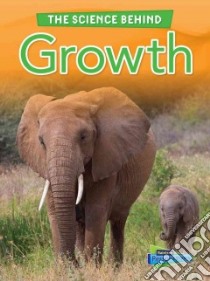 Growth libro in lingua di Oxlade Chris, Throp Claire (EDT), Cotugno Megan (EDT), Dharmapala Vaarunika (EDT)