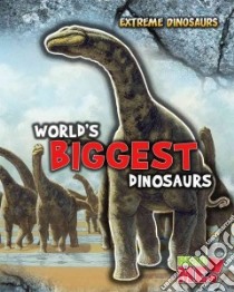 World's Biggest Dinosaurs libro in lingua di Matthews Rupert