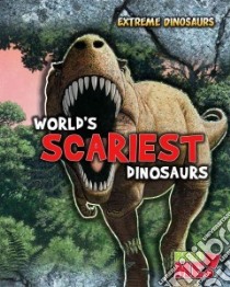 World's Scariest Dinosaurs libro in lingua di Matthews Rupert