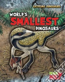 World's Smallest Dinosaurs libro in lingua di Matthews Rupert