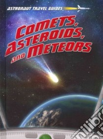 Comets, Asteroids, and Meteors libro in lingua di Atkinson Stuart