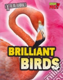Brilliant Birds libro in lingua di Thomas Isabel