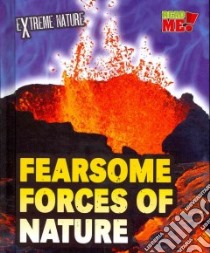 Fearsome Forces of Nature libro in lingua di Ganeri Anita