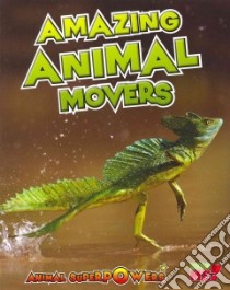 Amazing Animal Movers libro in lingua di Townsend John