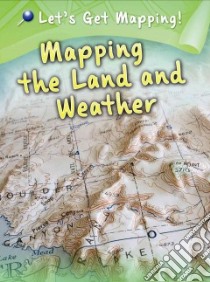 Mapping the Land and Weather libro in lingua di Waldron Melanie